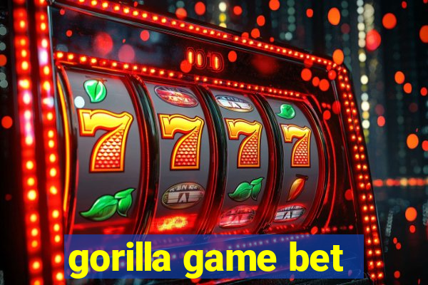 gorilla game bet